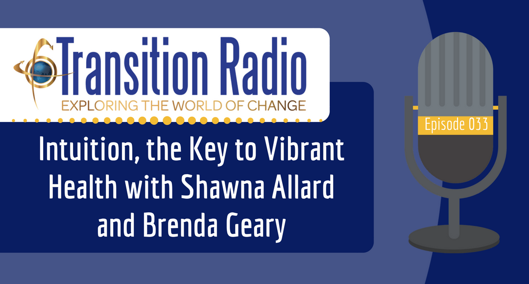 033: Intuition, the Key to Vibrant Health