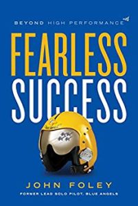 Fearless Success: Beyond High Performance - book by John Foley