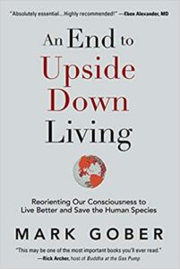 an end to upside down living by mark gober