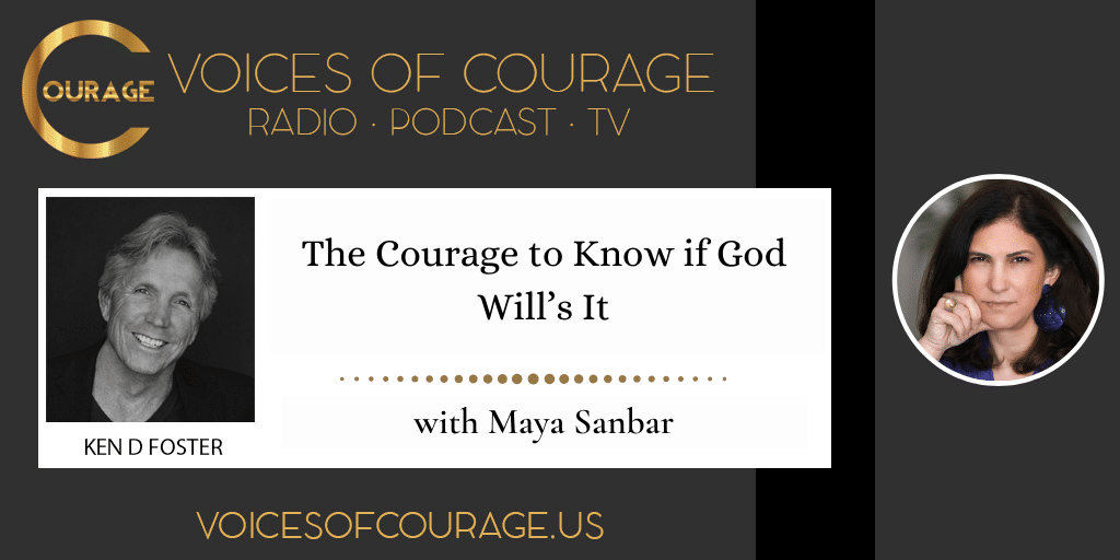 The Courage to know if God wills it with Maya Sanbar