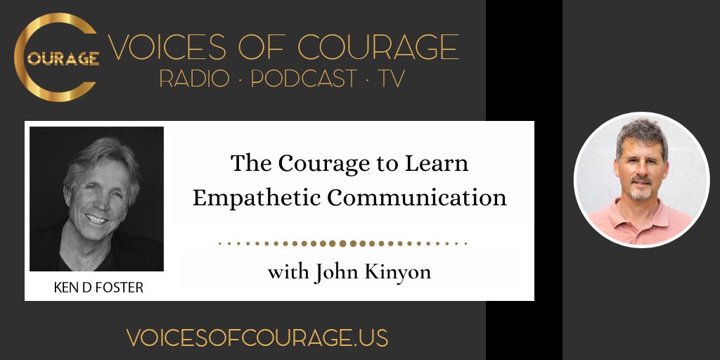 186: The Courage to Learn Empathetic Communication with John Kinyon