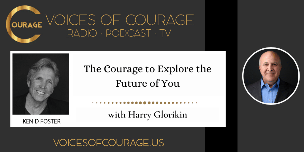 The Courage to Explore the Future of You with Harry Glorikian