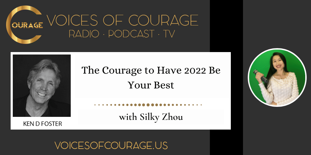 196: The Courage to Have 2022 Be Your Best with Silky Zhou