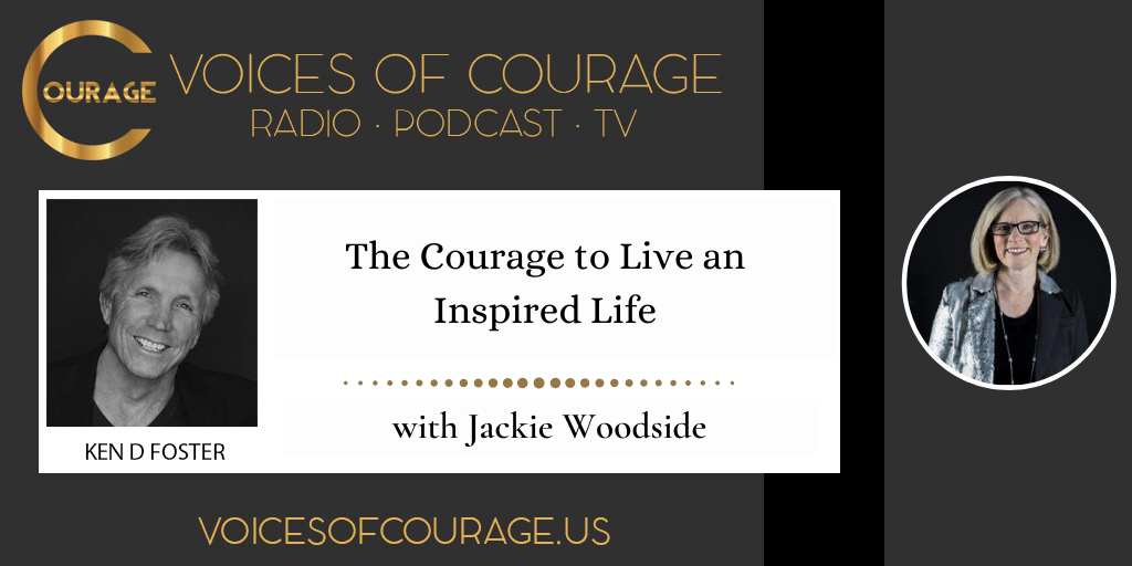 The Courage to Live an Inspired Life with Jackie Woodside