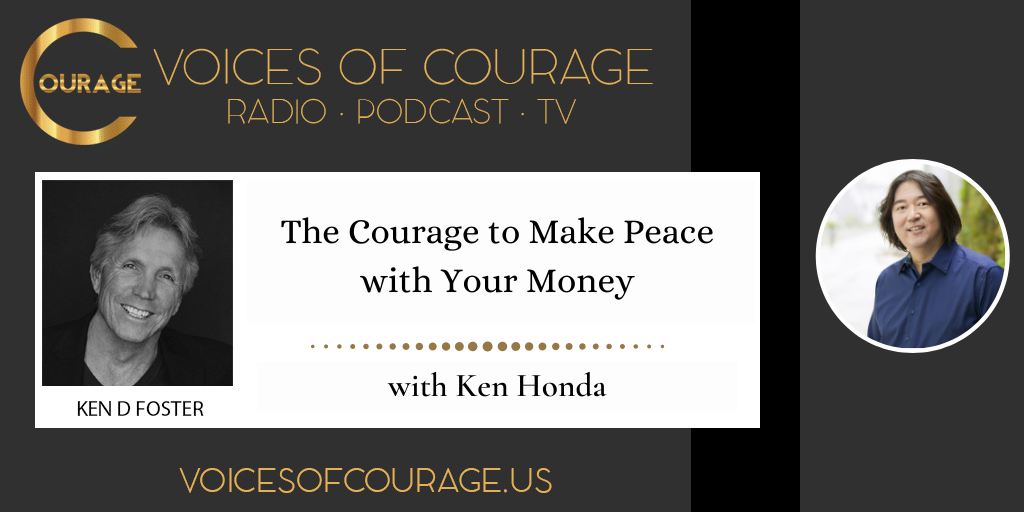 The Courage to Make Peace with Your Money with Ken Honda