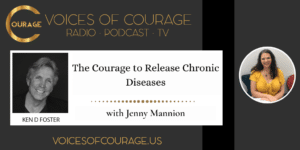 The Courage to Release Chronic Diseases with Jenny Mannion