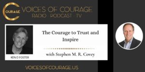 The Courage to Trust and Inspire