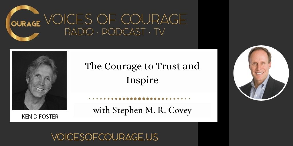 215: The Courage to Trust and Inspire with Steven MR Covey