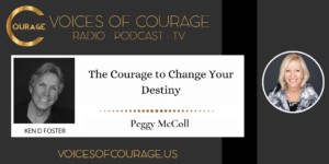 The Courage to Change Your Destiny with Peggy McColl