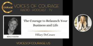 The Courage to Relaunch Your Business and Life with Hilary DeCesare