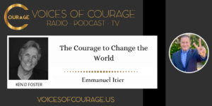 The Courage to Change the World with Emmanuel Itier