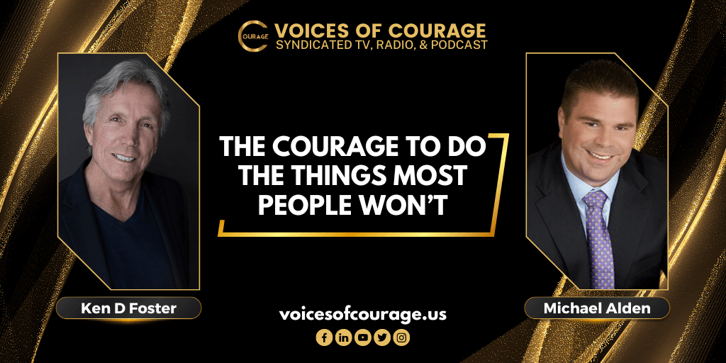 VOC 259 - The Courage to Do the Things Most People Won’t with Michael Alden