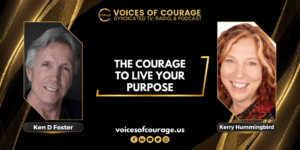 VOC 274 - The Courage to Live Your Purpose with Kerry Hummingbird