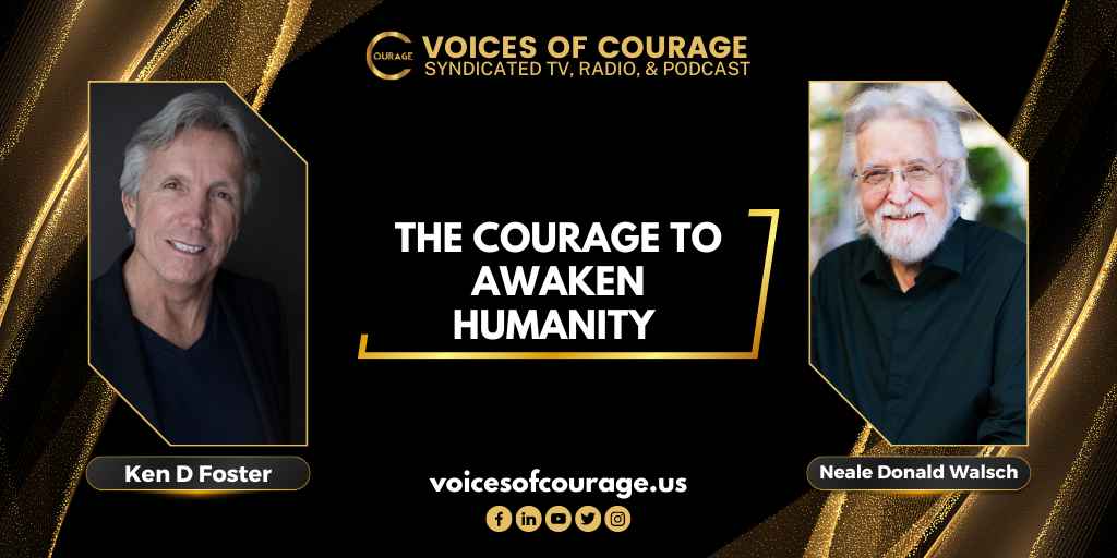 VOC 278 - The Courage to Awaken Humanity with Neale Donald Walsch