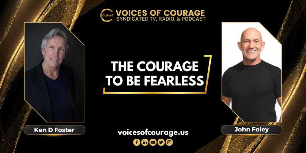 VOC 290 - The Courage to Be Fearless with John Foley