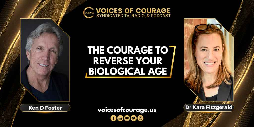 292: The Courage to Reverse Your Biological Age with Dr Kara Fitzgerald