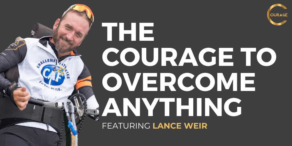 VOC S2EP5: The Courage to Overcome Anything with Lance Weir