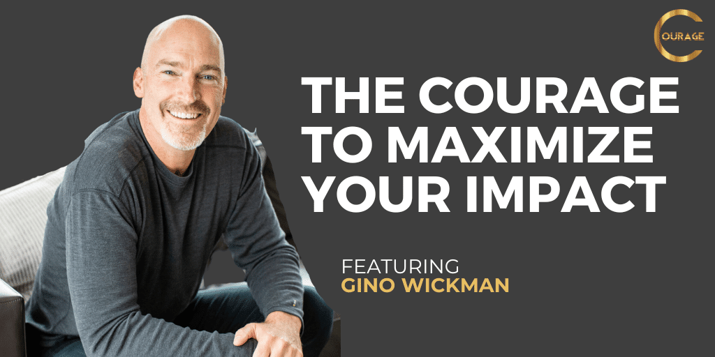 VOC S2EP11 - The Courage to Maximize Your Impact with Gino Wickman