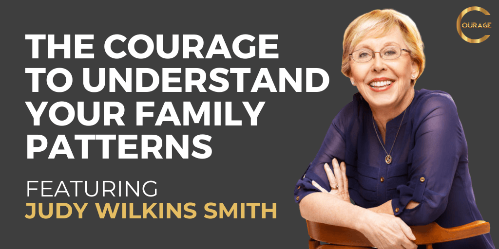 VOC S2EP18: The Courage to Understand Your Family Patterns with Judy Wilkins Smith