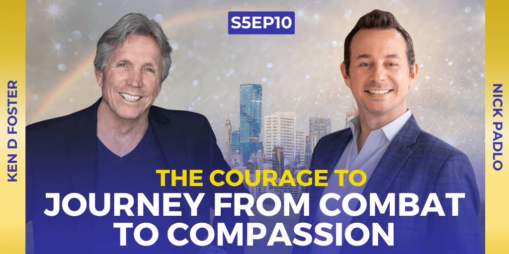 The Courage to Journey from Combat to Compassion with Nick Padlo