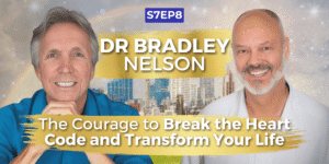 The Courage to Break the Heart Code and Transform Your Life