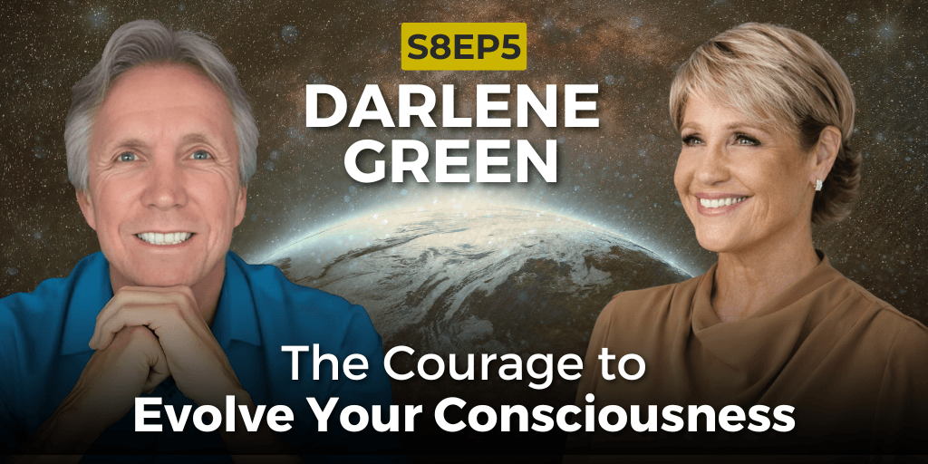 VOC S8EP5: The Courage to Evolve Your Consciousness with Darlene Green